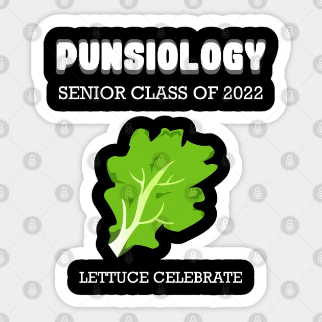 Punsiology senior class of 2022 Lettuce celebrate Sticker by HCreatives